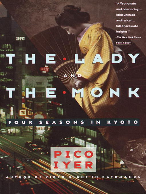 Title details for The Lady and the Monk by Pico Iyer - Available